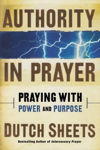 Authority in Prayer: Praying with Power and Purpose book cover