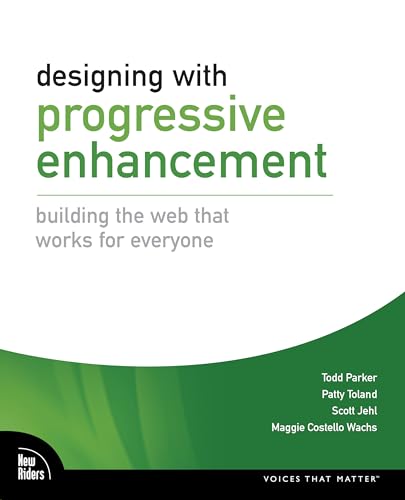 Designing with Progressive Enhancement: Building the Web That Works for Everyone book cover