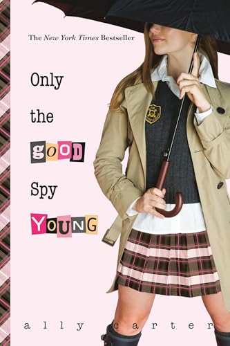Only the Good Spy Young (Gallagher Girls, #4) book cover