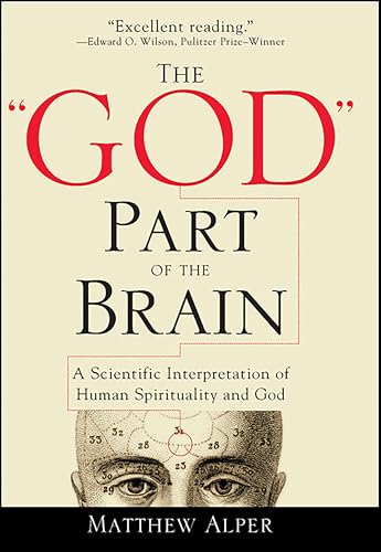 The "God" Part of the Brain: A Scientific Interpretation of Human Spirituality and God book cover