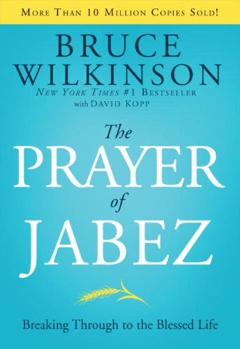 The Prayer of Jabez: Breaking Through to the Blessed Life book cover