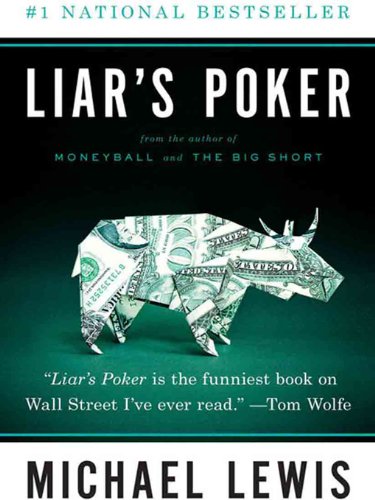 Liar's Poker: Rising Through the Wreckage on Wall Street book cover