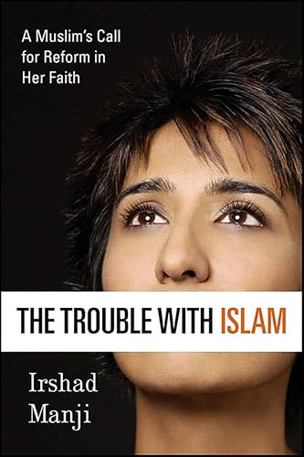 The Trouble With Islam Today: A Muslim's Call for Reform in Her Faith book cover