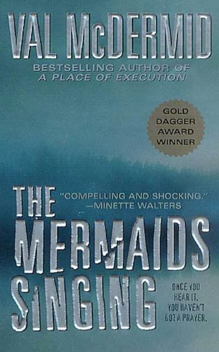 The Mermaids Singing (Tony Hill & Carol Jordan, #1) book cover