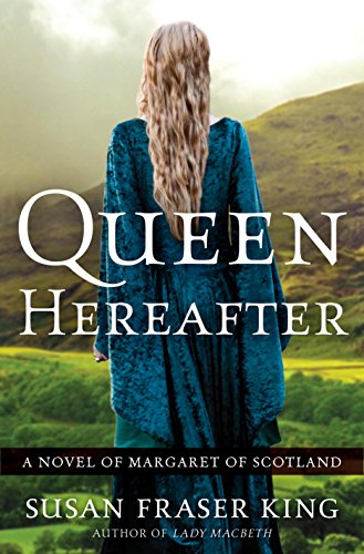 Queen Hereafter: A Novel of Margaret of Scotland book cover