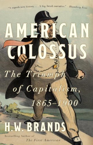 American Colossus: The Triumph of Capitalism, 1865-1900 book cover