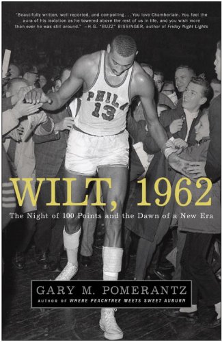 Wilt, 1962: The Night of 100 Points and the Dawn of a New Era book cover
