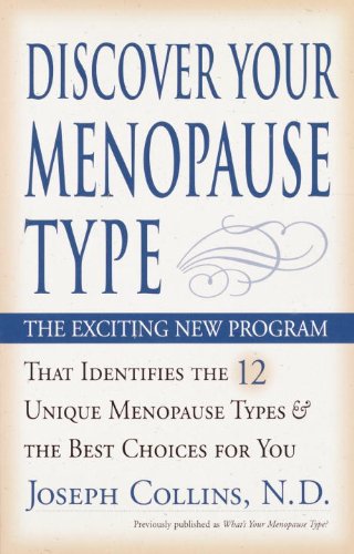 Discover Your Menopause Type: The Exciting New Program That Identifies the 12 Unique Menopause Types & the Best Choices for You book cover