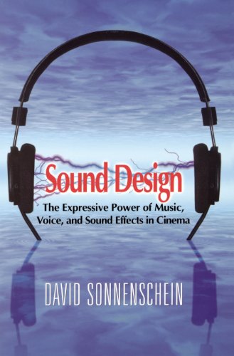 Sound Design: The Expressive Power of Music, Voice and Sound Effects in Cinema book cover