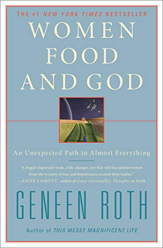 Women, Food and God: An Unexpected Path to Almost Everything book cover