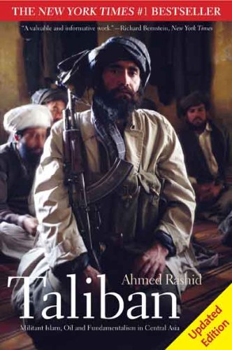 Taliban: Militant Islam, Oil and Fundamentalism in Central Asia book cover