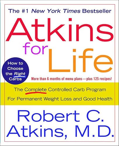 Atkins for Life: The Complete Controlled Carb Program for Permanent Weight Loss and Good Health book cover