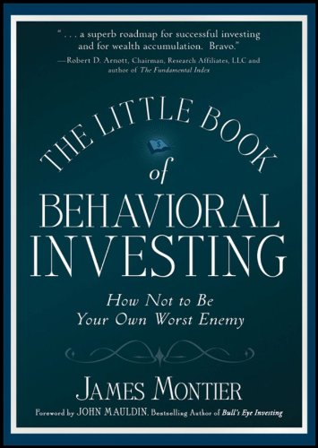 The Little Book of Behavioral Investing: How Not to Be Your Own Worst Enemy book cover