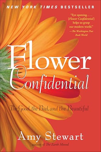 Flower Confidential: The Good, the Bad, and the Beautiful in the Business of Flowers book cover