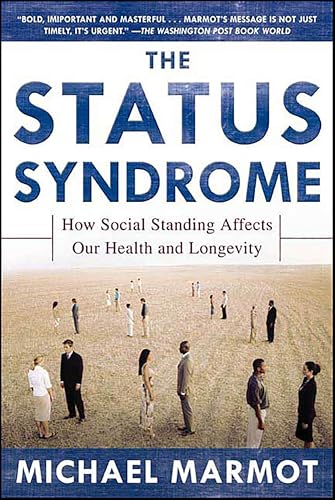 The Status Syndrome: How Social Standing Affects Our Health and Longevity book cover