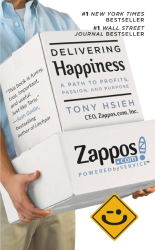 Delivering Happiness: A Path to Profits, Passion, and Purpose book cover