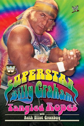 Superstar Billy Graham: Tangled Ropes book cover