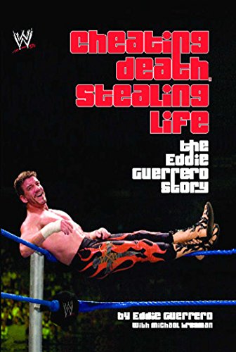 Cheating Death, Stealing Life: The Eddie Guerrero Story book cover