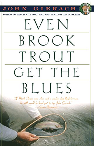 Even Brook Trout Get The Blues book cover
