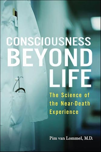 Consciousness Beyond Life: The Science of the Near-Death Experience book cover