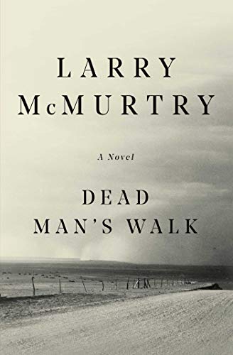 Dead Man's Walk (Lonesome Dove, #3) book cover