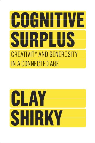Cognitive Surplus: Creativity and Generosity in a Connected Age book cover