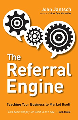 The Referral Engine: Teaching Your Business to Market Itself book cover