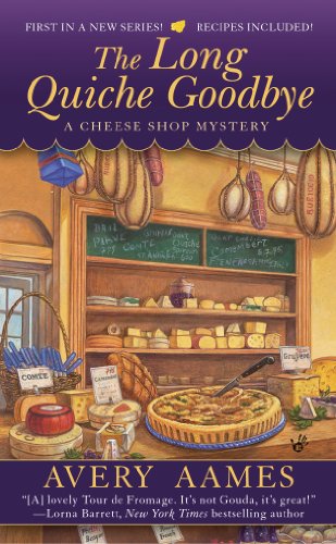 The Long Quiche Goodbye (A Cheese Shop Mystery, #1) book cover