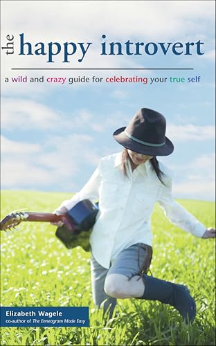 The Happy Introvert: A Wild and Crazy Guide to Celebrating Your True Self book cover