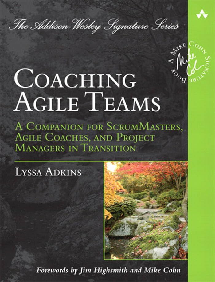 Coaching Agile Teams: A Companion for ScrumMasters, Agile Coaches, and Project Managers in Transition book cover