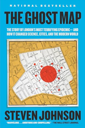 The Ghost Map: The Story of London's Most Terrifying Epidemic—and How It Changed Science, Cities, and the Modern World book cover