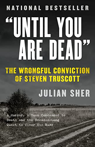 "Until You Are Dead": Steven Truscott's Long Ride into History book cover