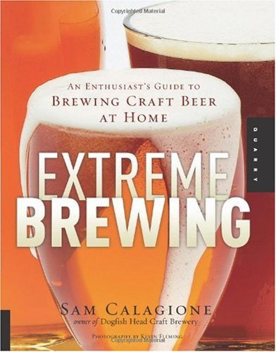 Extreme Brewing: An Enthusiast's Guide to Brewing Craft Beer at Home book cover
