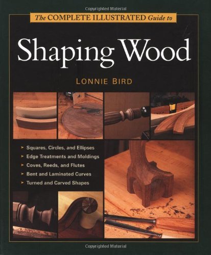The Complete Illustrated Guide to Shaping Wood book cover