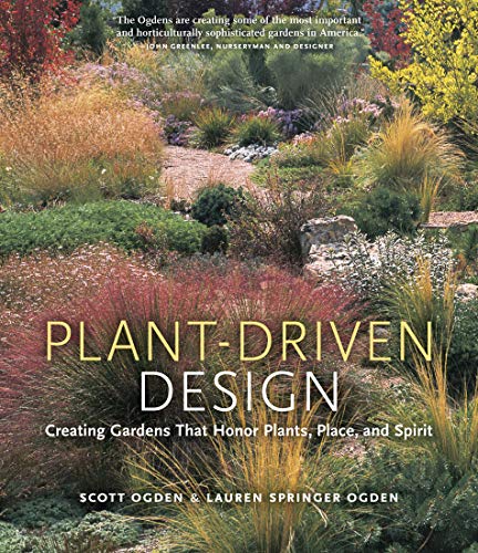 Plant-Driven Design: Creating Gardens That Honor Plants, Place, and Spirit book cover