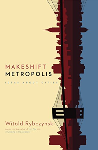 Makeshift Metropolis: Ideas About Cities book cover