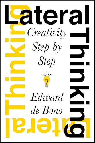 Lateral Thinking: Creativity Step by Step book cover