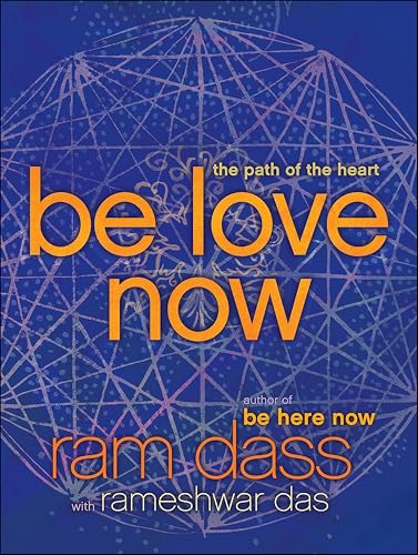 Be Love Now: The Path of the Heart book cover
