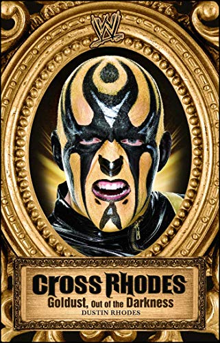 Cross Rhodes: Goldust, Out of the Darkness book cover