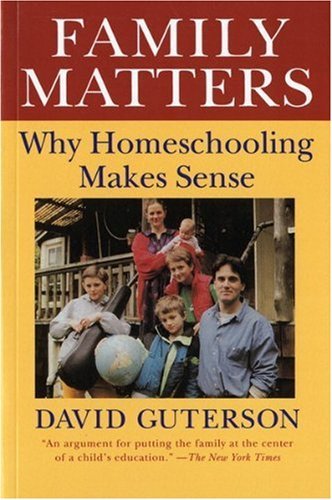 Family Matters: Why Homeschooling Makes Sense book cover