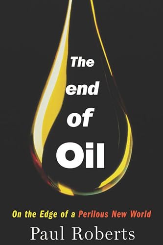 The End of Oil: On the Edge of a Perilous New World book cover