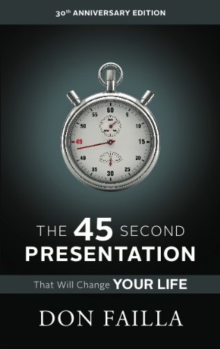 The 45 Second Presentation That Will Change Your Life book cover