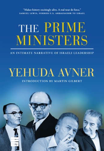 The Prime Ministers: An Intimate Narrative of Israeli Leadership book cover