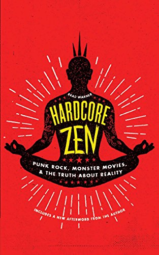 Hardcore Zen: Punk Rock, Monster Movies and the Truth about Reality book cover