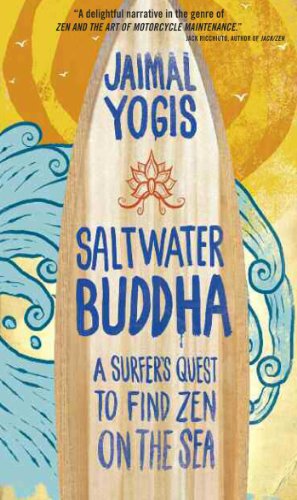 Saltwater Buddha: A Surfer's Quest to Find Zen on the Sea book cover