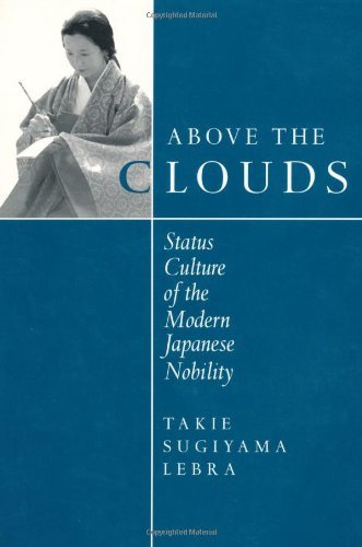 Above the Clouds: Status Culture of the Modern Japanese Nobility book cover
