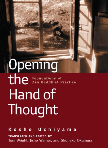 Opening the Hand of Thought: Foundations of Zen Buddhist Practice book cover