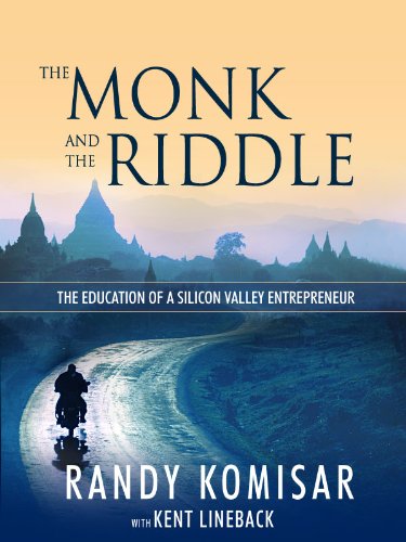 The Monk and the Riddle: The Education of a Silicon Valley Entrepreneur book cover