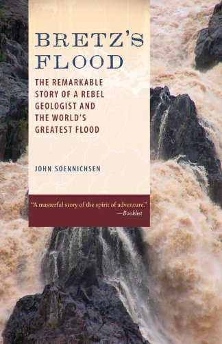 Bretz's Flood: The Remarkable Story of a Rebel Geologist and the World's Greatest Flood book cover