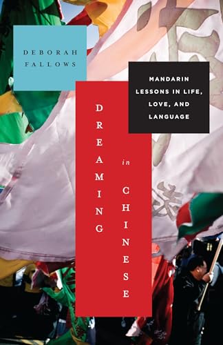 Dreaming in Chinese: Mandarin Lessons in Life, Love, And Language book cover
